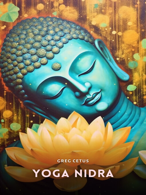 Title details for Yoga Nidra: Sensation Awareness Mediation by Greg Cetus - Available